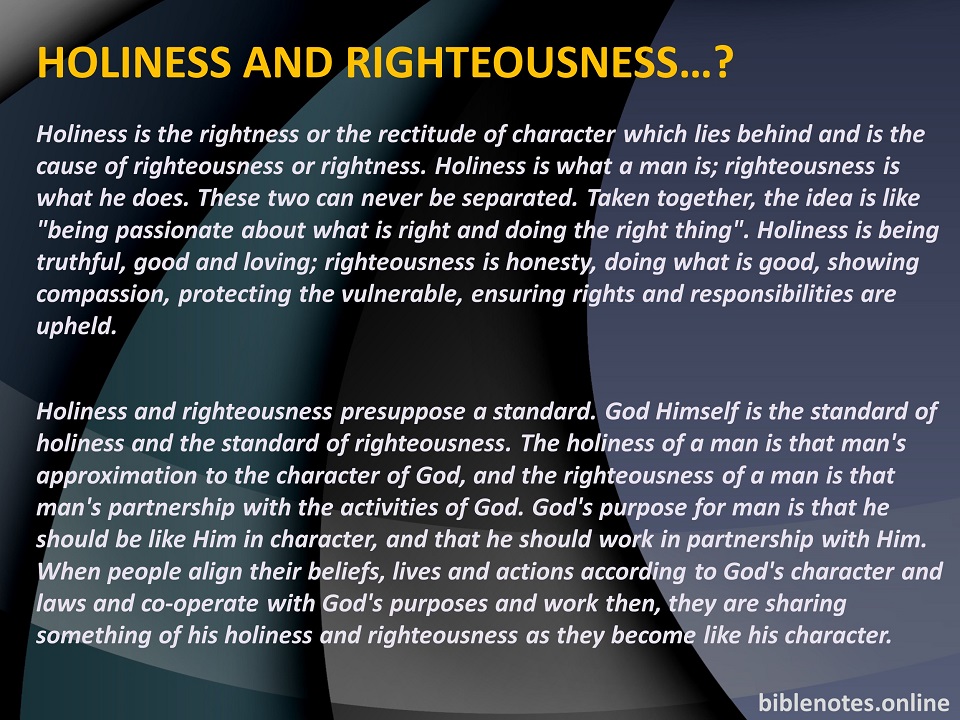 What is Holiness and Righteousness?