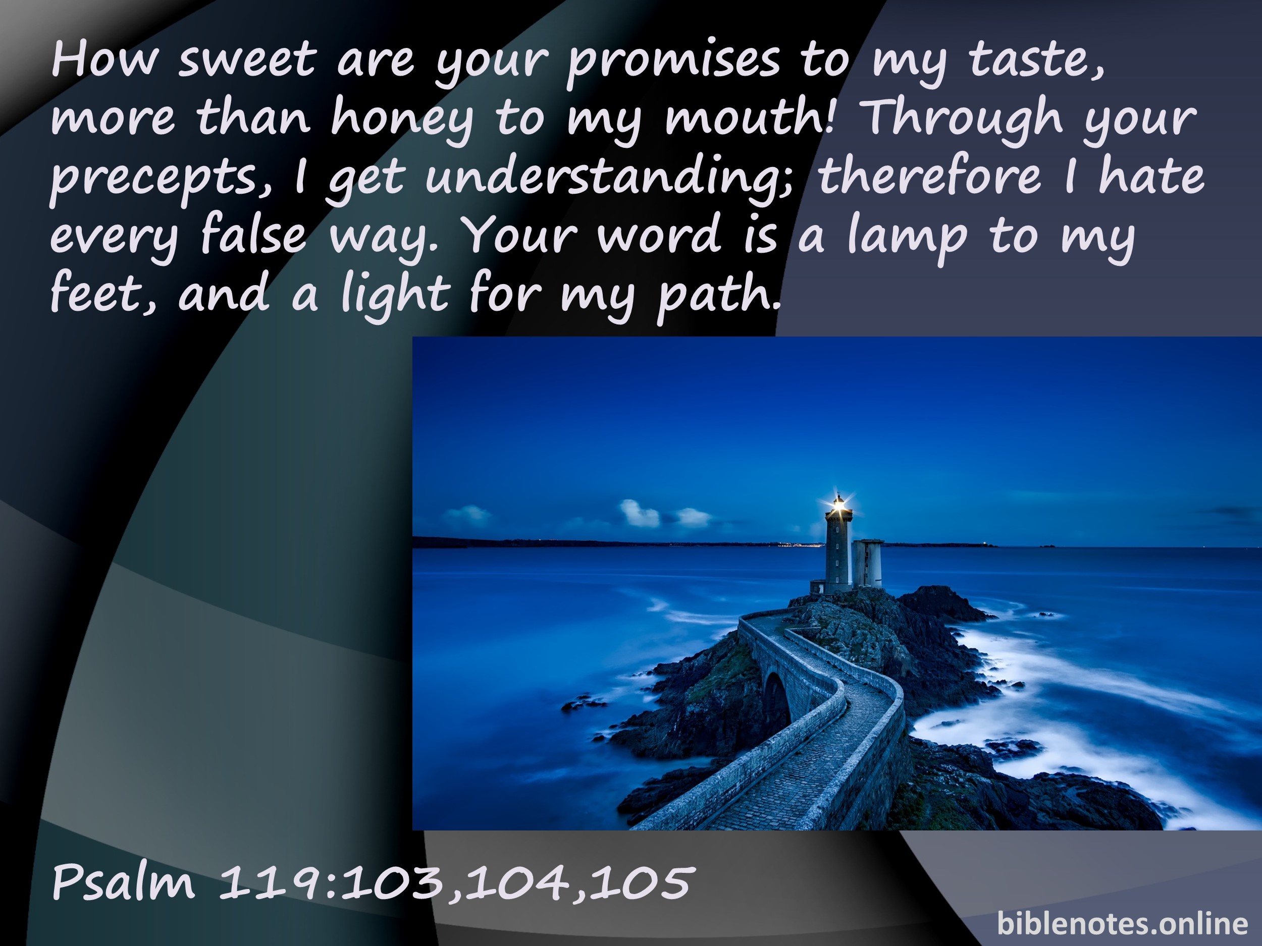 Favourite Bible Verse: Psalms 119:103-105